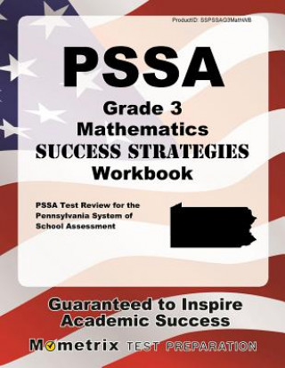 Könyv Pssa Grade 3 Mathematics Success Strategies Workbook: Comprehensive Skill Building Practice for the Pennsylvania System of School Assessment Pssa Exam Secrets Test Prep