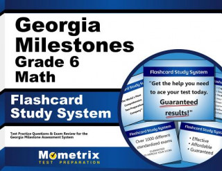 Joc / Jucărie Georgia Milestones Grade 6 Mathematics Flashcard Study System: Georgia Milestones Test Practice Questions and Exam Review for the Georgia Milestones A Georgia Milestones Exam Secrets Test Pre