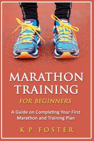 Carte Marathon Training for Beginners K P Foster