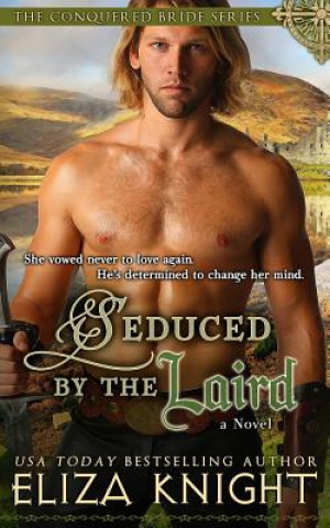 Kniha Seduced by the Laird Eliza Knight