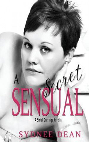 Kniha A Sensual Secret Sydnee Dean