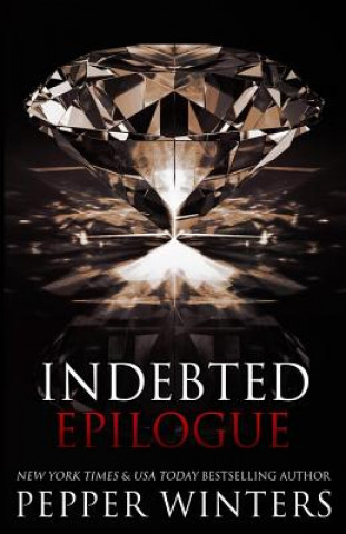 Carte Indebted Epilogue Pepper Winters