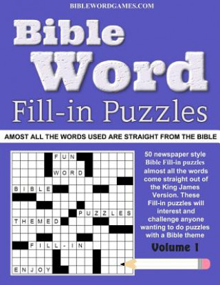 Kniha Bible Word Fill-In Puzzles Vol.1: Fun Fill-In Word Puzzles with Words Out of the Bible Gary W. Watson