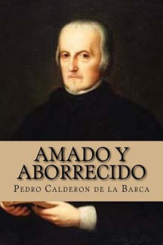 Kniha Amado y Aborrecido (Spanish Edition) Pedro Calderon De La Barca