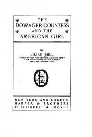 Książka The Dowager Countess and the American Girl Lilian Lida Bell