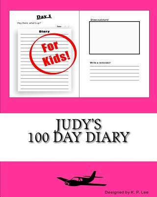 Knjiga Judy's 100 Day Diary K. P. Lee