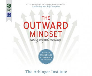 Аудио The Outward Mindset: Seeing Beyond Ourselves The Arbringer Institute