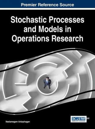 Książka Stochastic Processes and Models in Operations Research Neelamegam Anbazhagan
