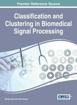 Könyv Classification and Clustering in Biomedical Signal Processing Amira Ashour