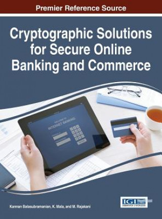 Kniha Cryptographic Solutions for Secure Online Banking and Commerce Kannan Balasubramanian