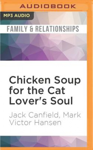 Digital Chicken Soup for the Cat Lover's Soul: Stories of Feline Affection, Mystery and Charm Jack Canfield