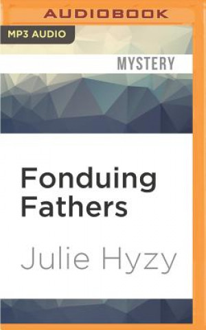 Digital Fonduing Fathers Julie Hyzy