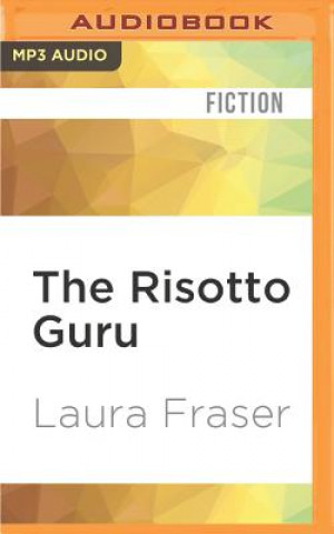 Digital The Risotto Guru: Adventures in Eating Italian Laura Fraser