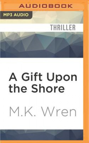 Digitale A Gift Upon the Shore M. K. Wren