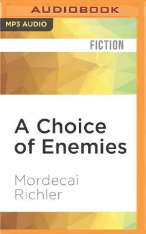Digital A Choice of Enemies Mordecai Richler