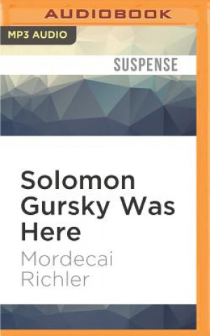 Audio Solomon Gursky Was Here Mordecai Richler