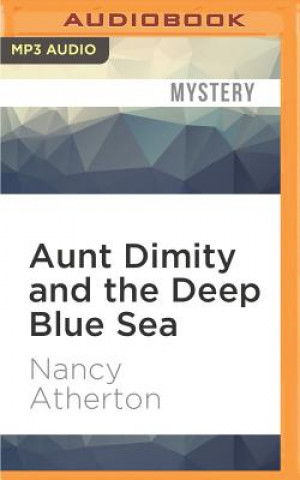 Digital Aunt Dimity and the Deep Blue Sea Nancy Atherton