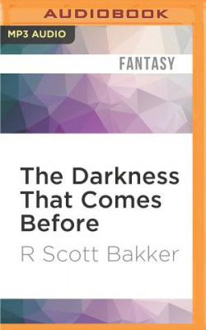 Digital The Darkness That Comes Before R. Scott Bakker