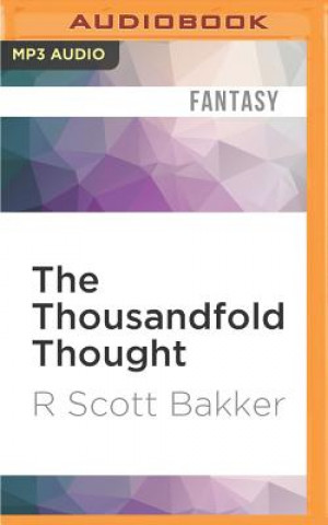 Digital The Thousandfold Thought R. Scott Bakker