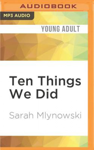 Digital Ten Things We Did: (And Probably Shouldn't Have) Sarah Mlynowski