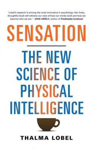 Audio Sensation: The New Science of Physical Intelligence Thalma Lobel