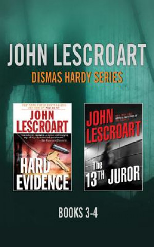 Hanganyagok John Lescroart - Dismas Hardy Series: Books 3-4: Hard Evidence, the 13th Juror John Lescroart