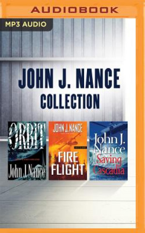Digital John J. Nance - Collection: Orbit, Fire Flight, Saving Cascadia John J. Nance