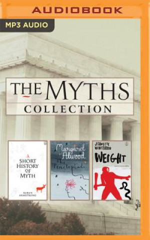 Digital The Myths Series Collection: Books 1-3: A Short History of Myth, the Penelopiad, Weight Karen Armstrong