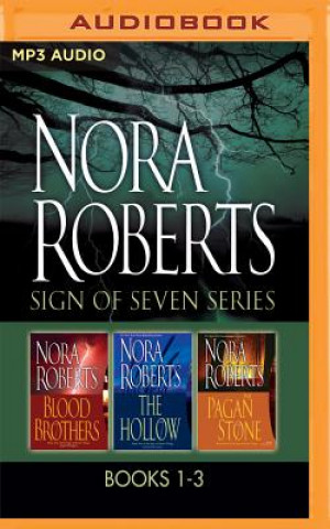 Digital Nora Roberts - Sign of Seven Series: Books 1-3: Blood Brothers, the Hollow, the Pagan Stone Nora Roberts