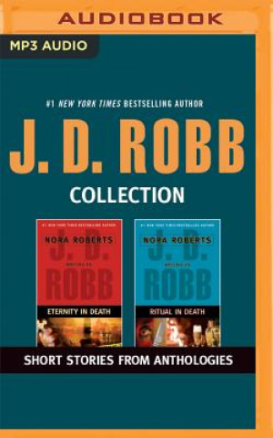 Audio J. D. Robb - Collection: Eternity in Death, Ritual in Death: Short Stories from Anthologies J. D. Robb