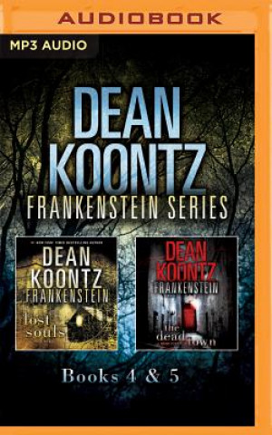 Digital Dean Koontz - Frankenstein Series: Books 4 & 5: Lost Souls, the Dead Town Dean R. Koontz