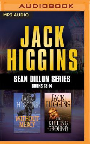 Hanganyagok Jack Higgins - Sean Dillon Series: Books 13-14: Without Mercy, the Killing Ground Jack Higgins