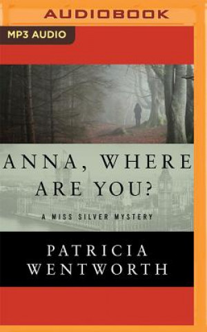 Digital Anna, Where Are You? Patricia Wentworth
