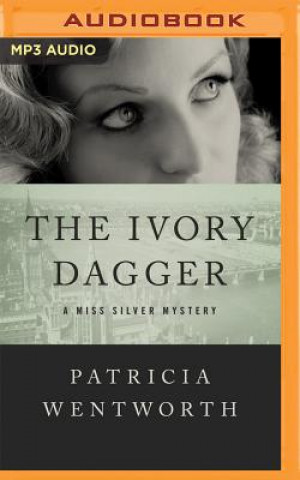 Audio The Ivory Dagger Patricia Wentworth