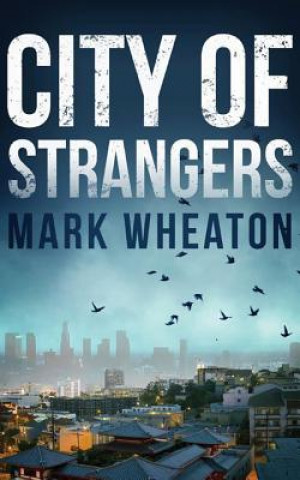 Audio City of Strangers Mark Wheaton