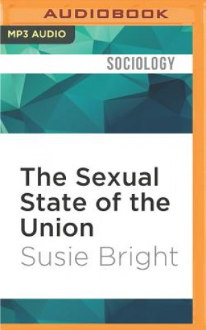 Digital The Sexual State of the Union Susie Bright