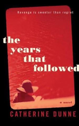 Audio The Years That Followed Catherine Dunne