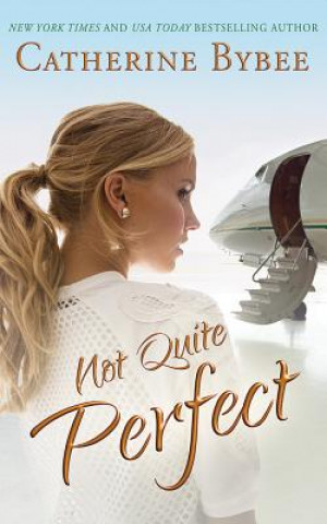 Audio Not Quite Perfect Catherine Bybee