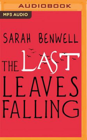 Digital The Last Leaves Falling Sarah Benwell
