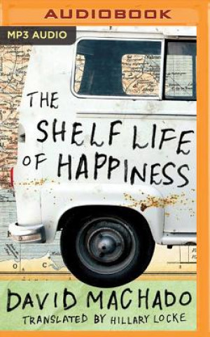 Digital The Shelf Life of Happiness David Machado