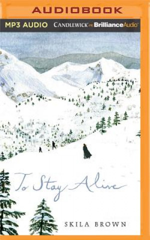 Digital To Stay Alive: Mary Ann Graves and the Tragic Journey of the Donner Party Skila Brown