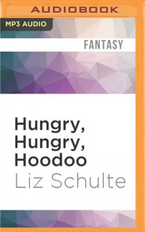 Digital Hungry, Hungry, Hoodoo Liz Schulte