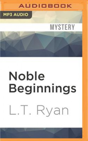 Audio Noble Beginnings L. T. Ryan