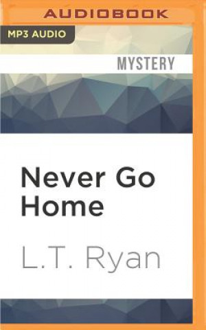 Digital Never Go Home L. T. Ryan