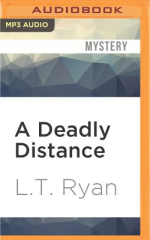 Digital A Deadly Distance L. T. Ryan