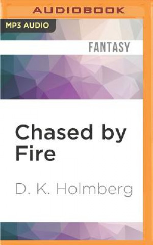Digital Chased by Fire D. K. Holmberg