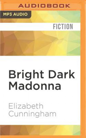 Digital Bright Dark Madonna Elizabeth Cunningham