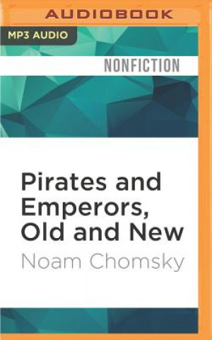 Digital Pirates and Emperors, Old and New: International Terrorism in the Real World Noam Chomsky