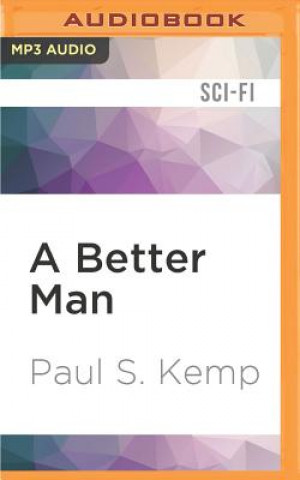 Digital A Better Man: An Egil & Nix Tale Paul S. Kemp