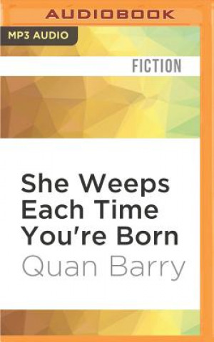 Digital She Weeps Each Time You're Born Quan Barry